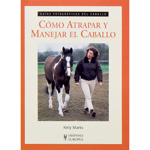 LIBRO CÓMO ATRAPAR Y MANEJAR EL CABALLO - Imagen 2