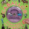 LIBRO: CABALLOS ACTIVIDADES CD+PEGATINAS
