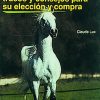 LIBRO: EL CABALLO T.C. ELECCION Y COMPRA