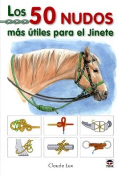 Libro: Los 50 Nudos Mas Utiles Para El Jinete