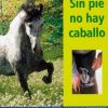 LIBRO: SIN PIE NO HAY CABALLO