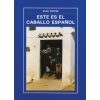 LIBRO ESTE ES EL CABALLO ESPAÑOL