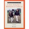 LIBRO CÓMO ATRAPAR Y MANEJAR EL CABALLO