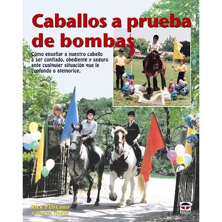 LIBRO CABALLOS A PRUEBA DE BOMBAS
