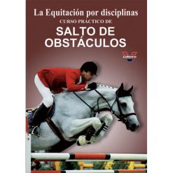 DVD LA EQUITACIÓN POR DISCIPLINAS. CURSO PRÁCTICO DE SALTO DE OBSTÁCULOS. POSICIÓN DEL JINETE. E