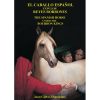 LIBRO EL CABALLO ESPAÑOL CON LOS REYES BORBONES