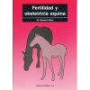 LIBRO FERTILIDAD Y OBSTETRICIA EQUINA