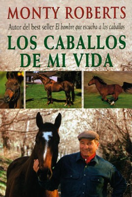 Libro: Los Caballos De Mi Vida (Monty Roberts)
