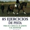 Libro: 85 Ejercicios De Pista (Sarah Venamore)