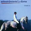 Libro: El Caballo T.c. Adiestramiento Y Doma