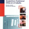 LIBRO: ACUPUNTURA TRADICIONAL EN EL CABALLO