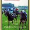 LIBRO: BIENVENIDOS AL MUNDO CARRERAS CABALLOS