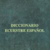 LIBRO: DICCIONARIO ECUESTRE ESPAÑOL
