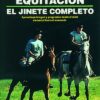 LIBRO: ESCUELA DE EQUITACION. EL JINETE COMPLETO