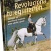Libro: Revoluciona Tu Equitacion (Picobello)