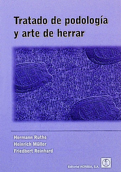 LIBRO: TRATADO DE PODOLOGIA Y ARTE DE HERRAR